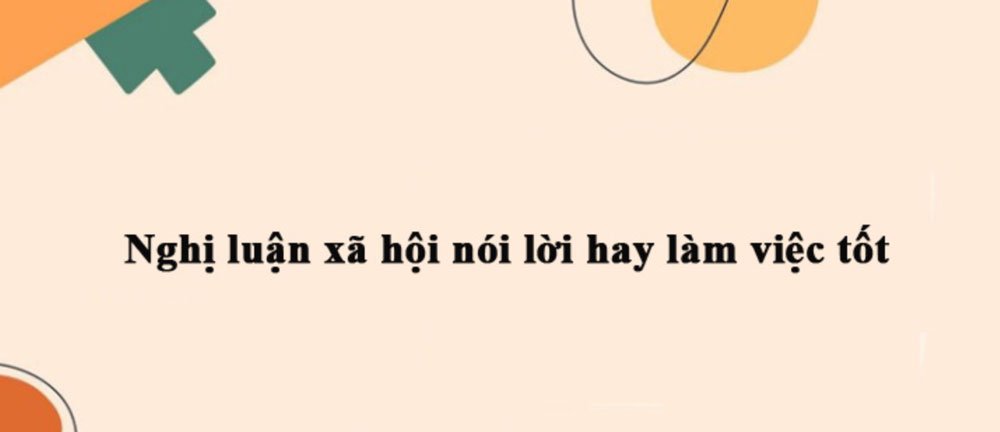 nói lời hay, làm việc tốt