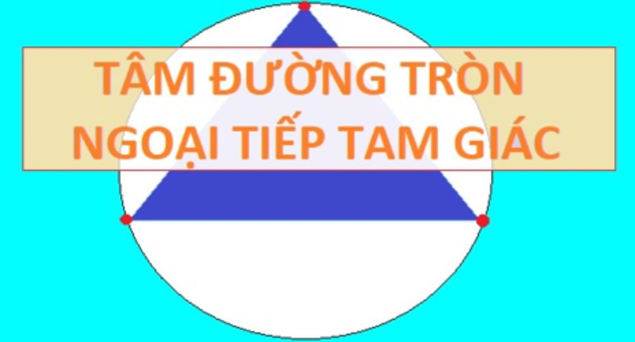 Tâm đường tròn ngoại tiếp tam giác