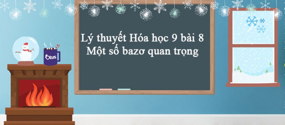Một số bazơ quan trọng