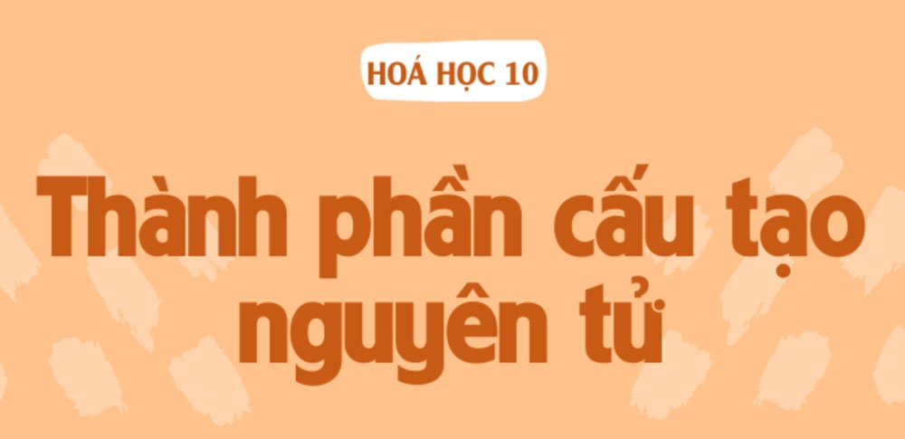Thành phần của nguyên tử