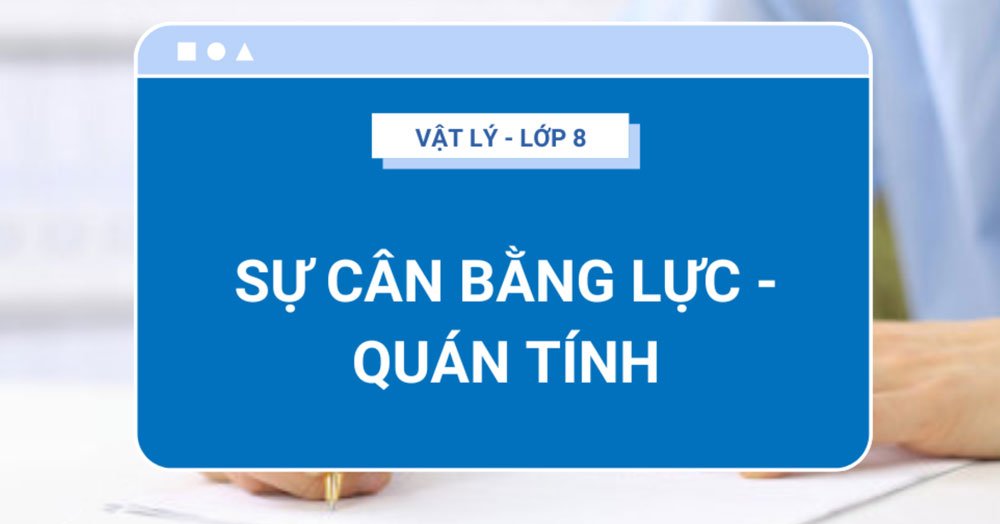 Sự cân bằng lực – quán tính